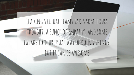 We call BS on how tough it is to lead virtual teams