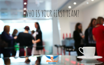 Senior Leaders – Who Is Your First Team?