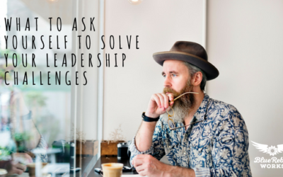 How to Coach Yourself To Solve Your Leadership Challenges