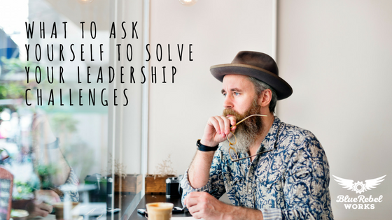 How to Coach Yourself To Solve Your Leadership Challenges